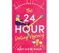 Mary Jayne Baker The 24 Hour Dating Agency (Tascabile)