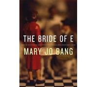 Mary Jo Bang The Bride of E (Copertina rigida)