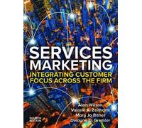 Mary Jo Bitner Dwayne Gremler Services Marketing: Integrating Custom (Tascabile)