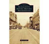 Mary Jo Draper Kansas City's Historic Midtown Neighborhoods (Tascabile)