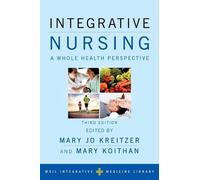Integrative Nursing – A Whole Health Perspective