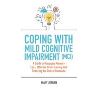 Mary Jordan Coping with Mild Cognitive Impairment (MCI) (Tascabile)