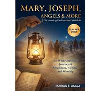 Mary, Joseph, Angels, and More: Discovering the Promised Messiah (Teacher Guide)