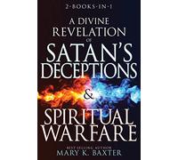 Mary K Baxter A Divine Revelation of Satan's Deceptions & Spiritual (Tascabile)