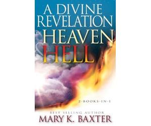 Mary K Baxter T L Lowery A Divine Revelation of Heaven & Hell (Tascabile)