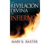 Mary K Baxter Una Revelación Divina del Infierno (Tascabile)
