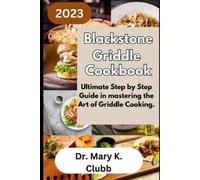 Mary K Clubb Blackstone Griddle Cookbook (Tascabile)