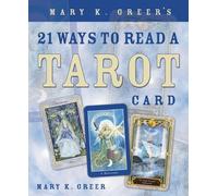 Mary K. Greer Mary K. Greer's 21 Ways to Read a Tarot Card (Tascabile)
