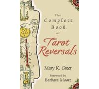 Mary K. Greer The Complete Book of Tarot Reversals (Tascabile)