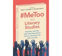 Mary K. Holland #MeToo and Literary Studies (Tascabile)