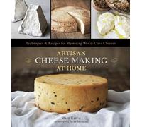 Mary Karlin Artisan Cheese Making at Home (Copertina rigida)
