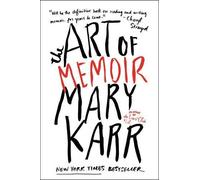 Mary Karr The Art of Memoir (Tascabile)