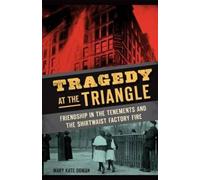 Mary Kate Doman Tragedy at the Triangle (Copertina rigida)