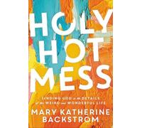 Mary Katherine Backstrom Holy Hot Mess (Tascabile)