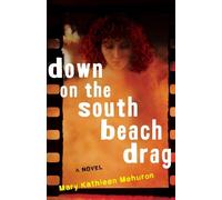 Mary Kathleen Mehuron Down on the South Beach Drag (Tascabile)