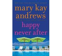 Mary Kay Andrews Happy Never After (Tascabile) Callahan Garrity