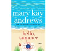 Mary Kay Andrews Hello, Summer (Tascabile)