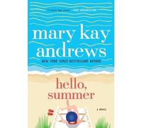 Mary Kay Andrews Hello, Summer (Tascabile)