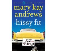 Mary Kay Andrews Hissy Fit: A Novel (Tascabile)