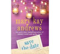 Mary Kay Andrews Save the Date (Tascabile)