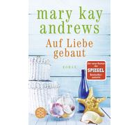 Mary Kay Andrews Tanja Hamer Auf Liebe gebaut: Roman (Tascabile)
