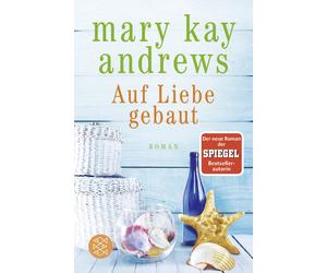 Mary Kay Andrews Tanja Hamer Auf Liebe gebaut: Roman (Tascabile)