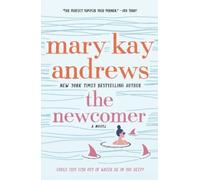 Mary Kay Andrews The Newcomer (Tascabile)