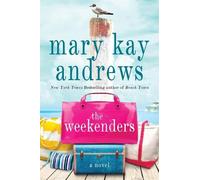 Mary Kay Andrews The Weekenders (Tascabile)