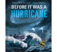 Mary Kay Carson Before It Was a Hurricane (A Nonfiction Earth (Copertina rigida)