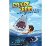 Mary Kay Carson Escape from . . . the 1916 Shark Attacks (Copertina rigida)