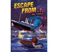 Mary Kay Carson Escape from . . . the Titanic (Copertina rigida)