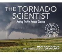 Mary Kay Carson Tornado Scientist: Seeing Inside Severe Storm (Copertina rigida)