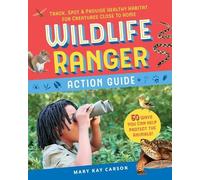 Mary Kay Carson Wildlife Ranger Action Guide (Tascabile)