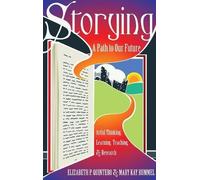 Mary Kay Rummel Elizabeth P. Quintero Storying (Copertina rigida)