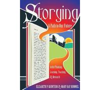 Mary Kay Rummel Elizabeth P. Quintero Storying (Tascabile)