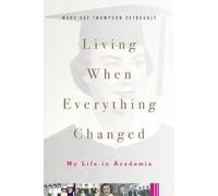 Mary Kay Thompson Tetreault Living When Everything Changed (Copertina rigida)