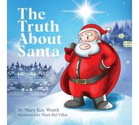 Mary Kay Worth The Truth About Santa (Tascabile)