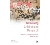 Mary Kellett Rethinking Children and Research (Tascabile) New Childhoods