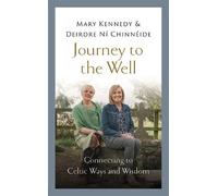 Mary Kennedy Deirdre Ní Chinnéide Journey to the Well (Copertina rigida)