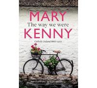 Mary Kenny The Way We Were (Copertina rigida)