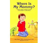 Mary Kilgore Mitchell Kilgore MSW Where Is My Mommy? (Tascabile)