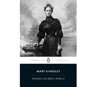 Travels in West Africa by Mary Kingsley