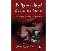 Mary Kirby-Diaz Buffy and Angel Conquer the Internet (Tascabile)