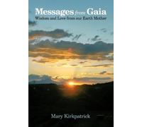 Mary Kirkpatrick Messages from Gaia (Tascabile)