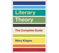 Mary Klages Literary Theory: The Complete Guide (Tascabile)