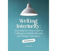 Mary Kole Writing Interiority Workbook (Tascabile) Writing Interiority