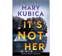 Mary Kubica It's Not Her (Tascabile)