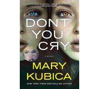 Mary Kubica Kubica, Mary Don't You Cry (Tascabile)
