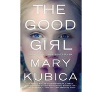 Mary Kubica The Good Girl (Tascabile)
