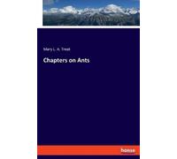 Mary L. A. Treat Treat Chapters on Ants (Tascabile)